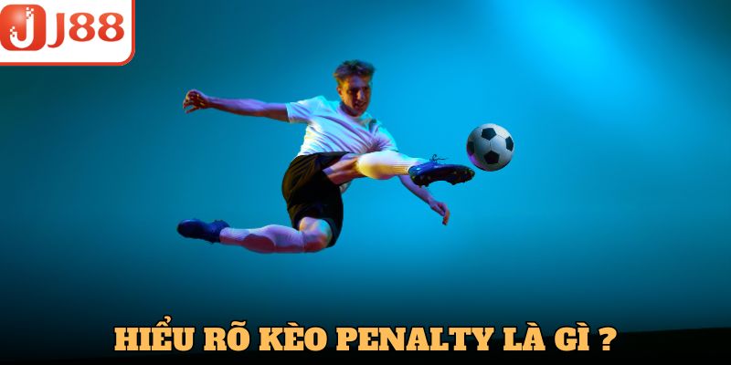 Hiểu rõ kèo Penalty là gì?