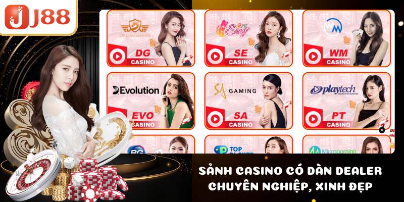 Sảnh casino có dàn dealer chuyên nghiệp, xinh đẹp