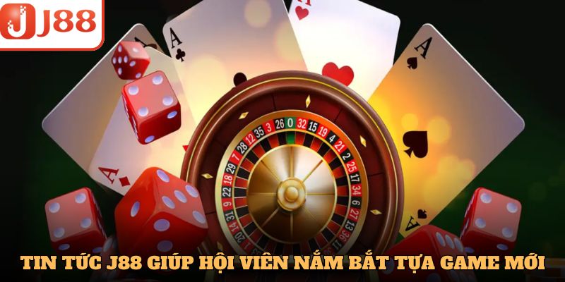 Tin tức Gamebet giúp hội viên nắm bắt tựa game mới