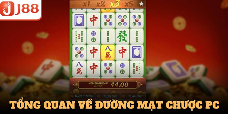 Tổng quan về game Đường Mạt Chược PC